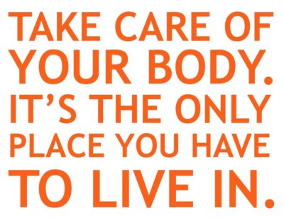 Quote Take care of your body